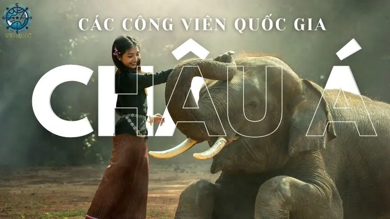 Top 5 các công viên quốc gia Châu Á không thể bỏ lỡ