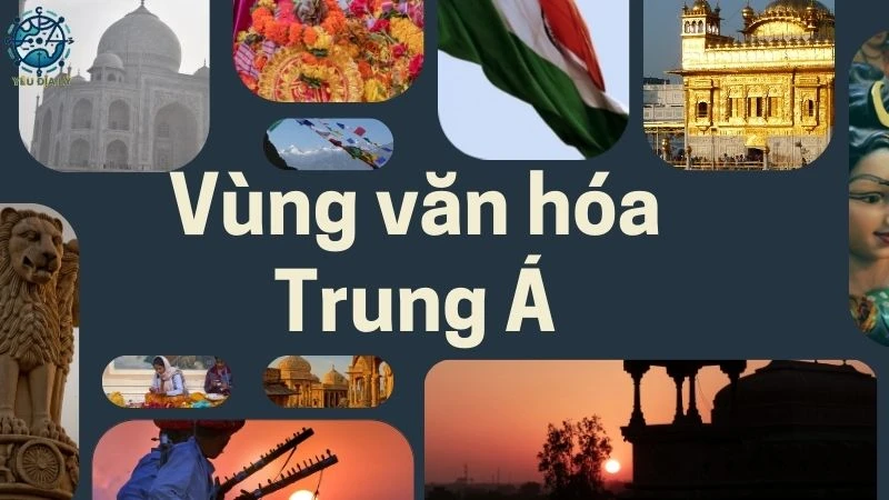 Tìm hiểu truyền thống đặc sắc tại vùng văn hóa Trung Á