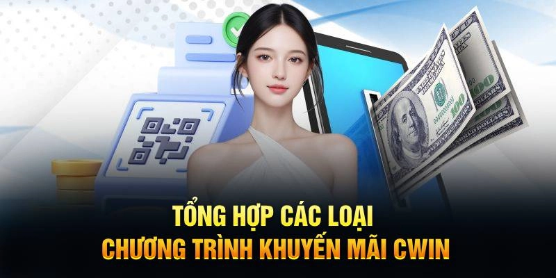 Tổng hợp khuyến mãi Cwin999