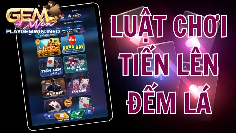 Quy tắc thắng lớn của game bài tiến lên đếm lá Win79