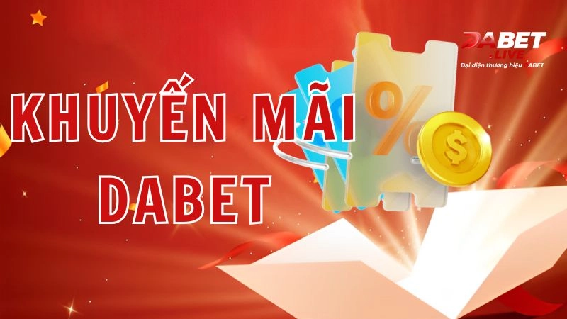 Tổng hợp chương trình khuyến mãi Dabet mới nhất