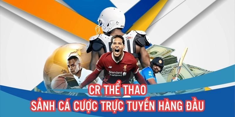 Tổng quan về sảnh Cr thể thao tại TK88