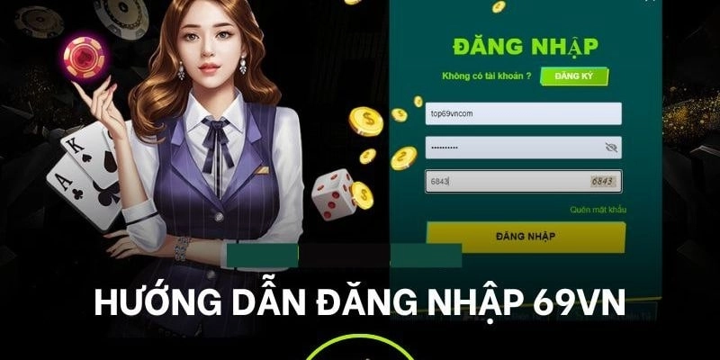 Cách Đăng Nhập 69VN: Những Bước Đơn Giản Và Dễ Hiểu