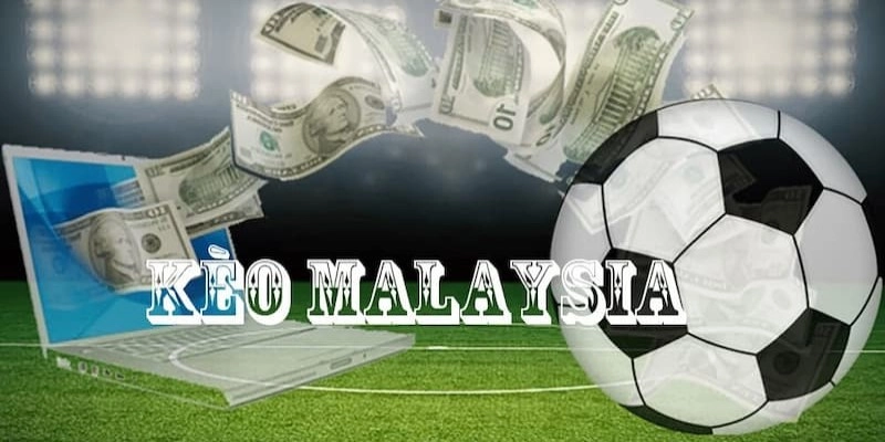 Các loại kèo malaysia thường gặp