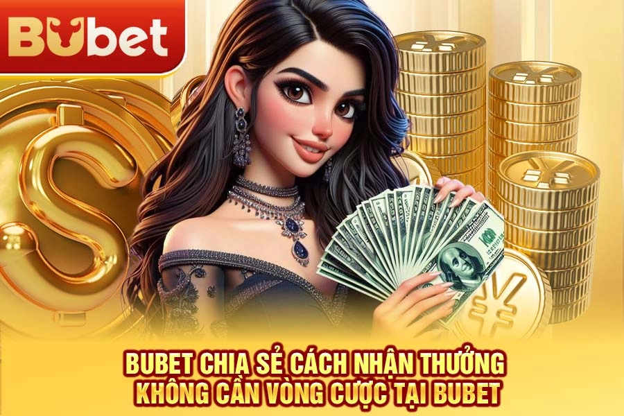 BuBet và KuBet: Lựa chọn nhà cái minh bạch cho những ưu đãi thật