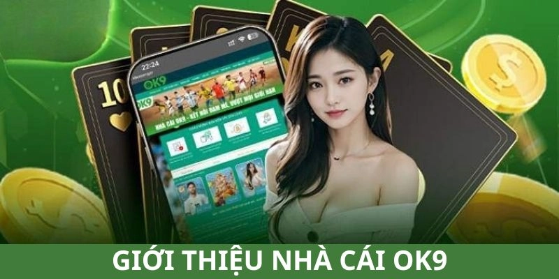 Những điều chưa ai nói khi đăng nhập Ok9 lần đầu