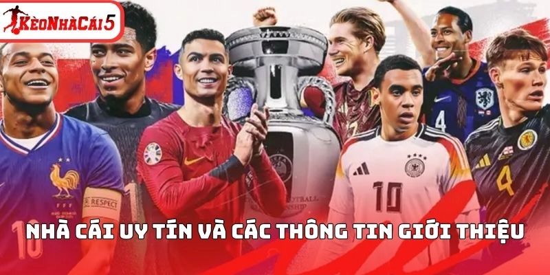 Nhà cái uy tín và các thông tin giới thiệu chung