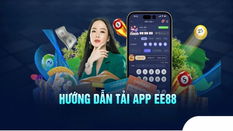 Tải App EE88 có khó không? Cách thực hiện chi tiết