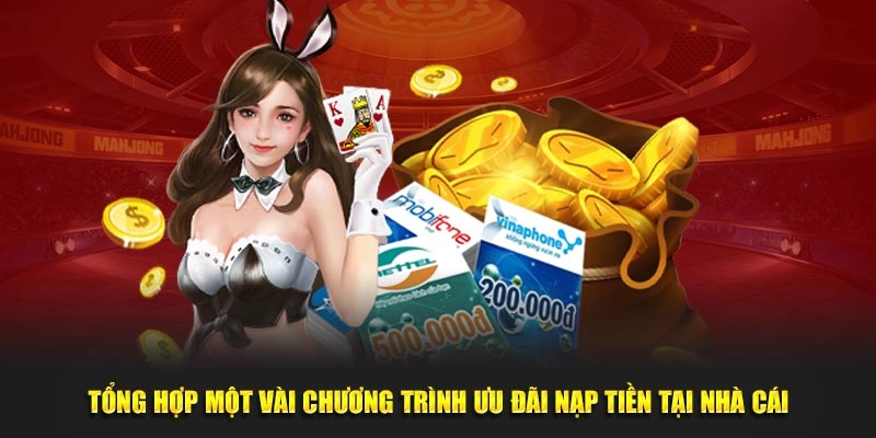 Tổng hợp một vài chương trình ưu đãi nạp tiền tại nhà cái
