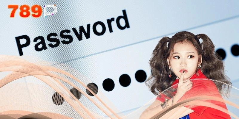Quên mật khẩu 789P, cách xử lý nhanh gọn, hiệu quả