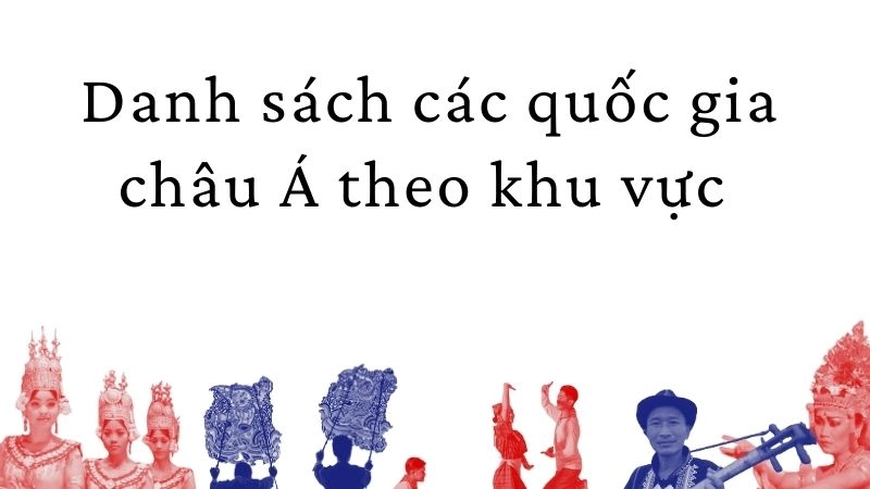 Danh sách các quốc gia châu Á theo khu vực 