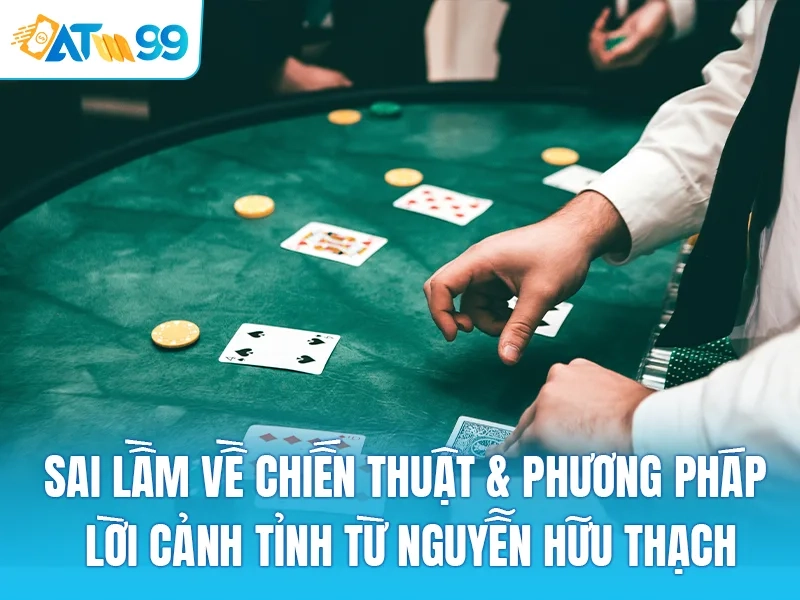 Sai Lầm Về Chiến Thuật &amp; Phương Pháp - Lời Cảnh Tỉnh Từ Nguyễn Hữu Thạch