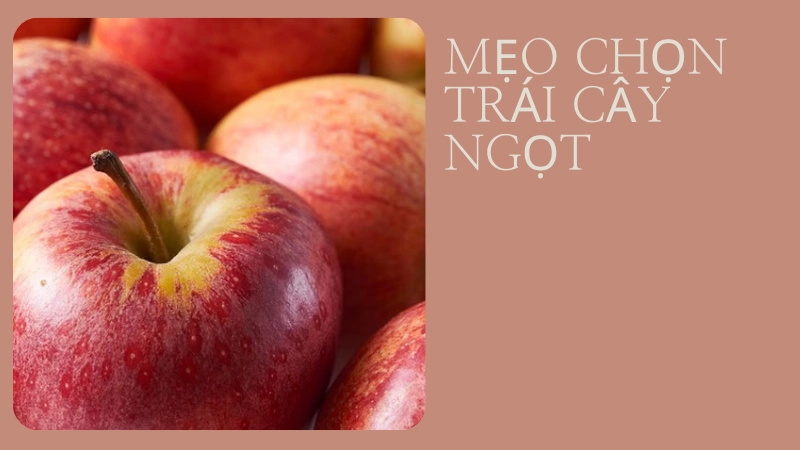 Bí kíp chọn hoa quả ngọt lịm không cần nếm