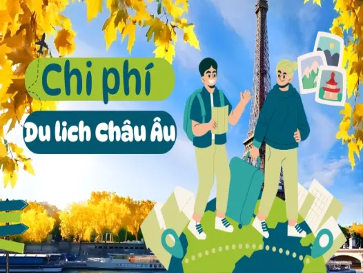 Bí kíp du lịch châu Âu tự túc 30-40 triệu cho người mới!