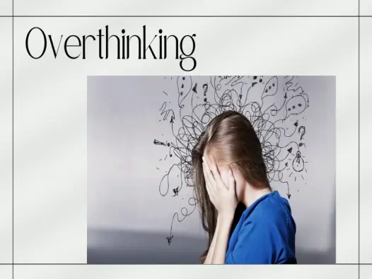 Overthinking là gì? 3 cách hiệu quả để thoát suy nghĩ tiêu cực