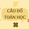 50+ Câu Đố Toán Học Mẹo Hài Hước Rèn Luyện Tư Duy Nhanh Chóng