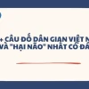 500 Câu Đố Mẹo Khó Nhất: Thử Thách Trí Tuệ Đỉnh Cao