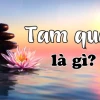 Tam Quan Là Gì? Khám Phá Ba Cảnh Cửa Tâm Hồn Sâu Sắc