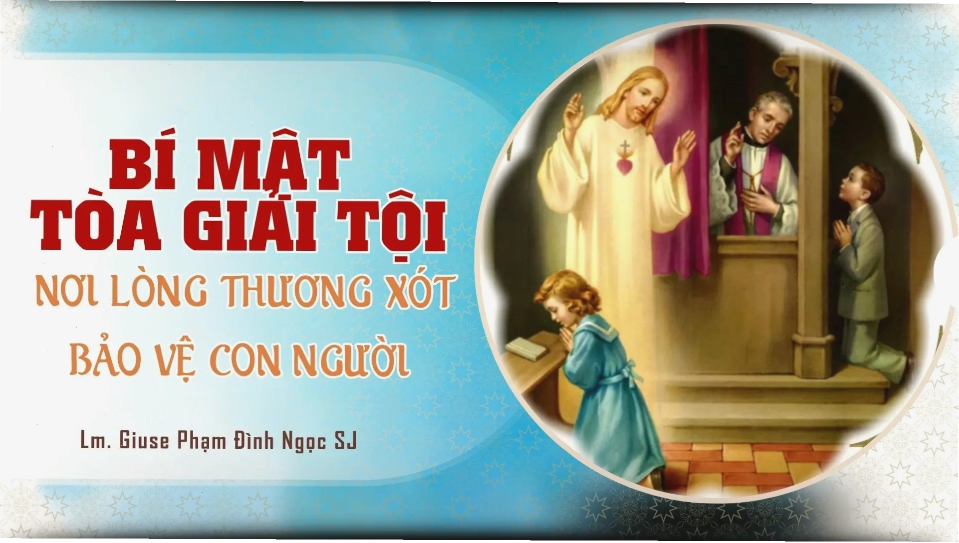 Bí mật Tòa Giải tội: Nơi Lòng Thương Xót bảo vệ con người - Minh họa