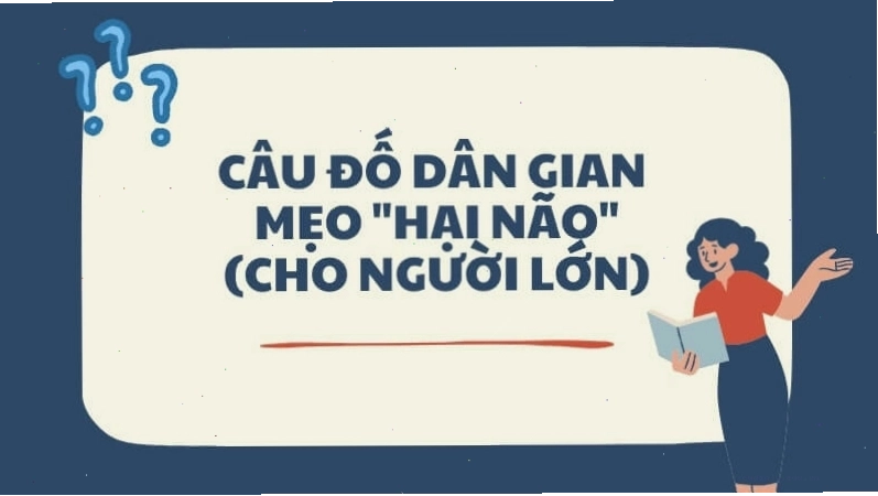 Những câu đố mẹo giúp thử thách trí óc