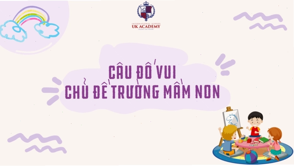 Trẻ được kích thích tư duy và khả năng sáng tạo thông qua câu đố dân gian tại UKA
