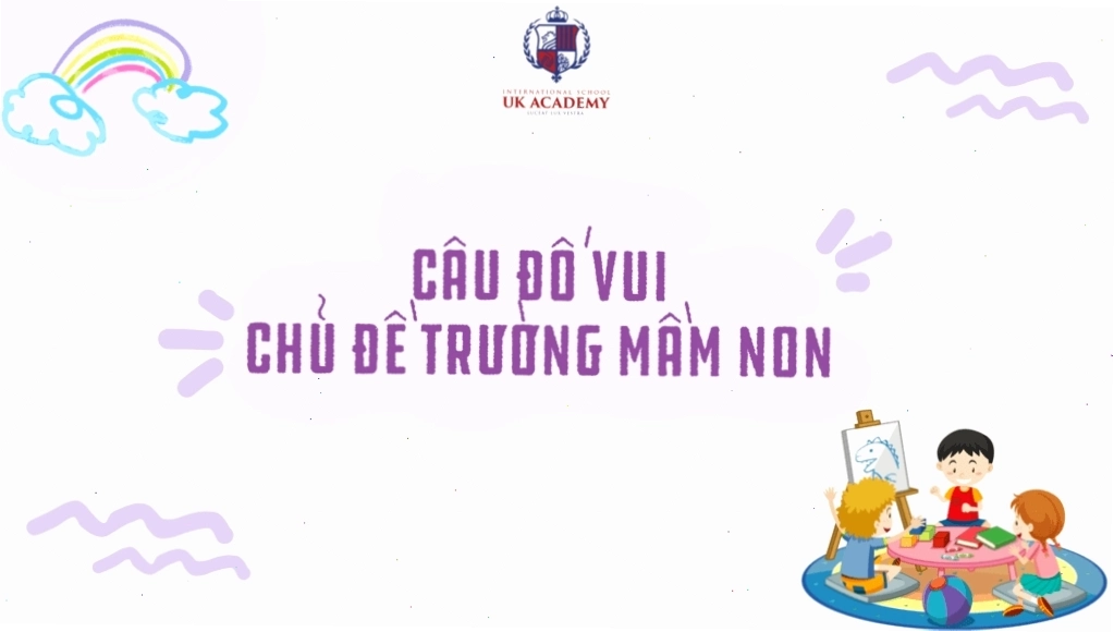Trẻ được kích thích tư duy và khả năng sáng tạo thông qua câu đố tại UKA