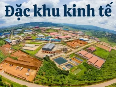 Đặc khu kinh tế là gì? Tầm quan trọng đối với sự phát triển kinh tế