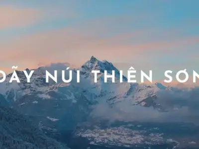 Dãy núi Thiên Sơn - Kỳ quan thiên nhiên hùng vĩ của Trung Á