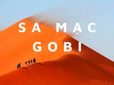 Khám phá vẻ đẹp hoang sơ của sa mạc Gobi