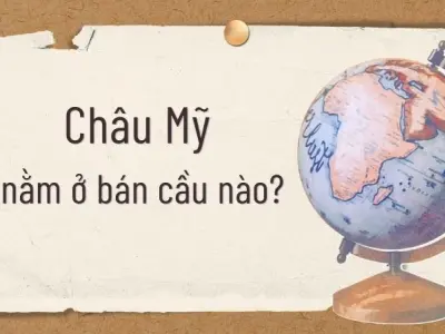Châu Mỹ nằm ở bán cầu nào? Bí mật địa lý ít ai biết đến