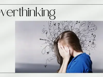 Overthinking là gì? 3 cách hiệu quả để thoát suy nghĩ tiêu cực