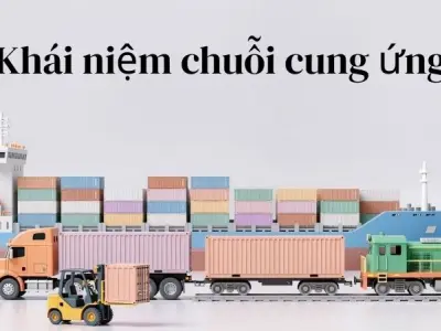 Khái niệm chuỗi cung ứng - Lý do nhiều công ty thất bại