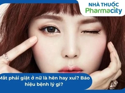 Giải mã hiện tượng con gái giật mắt phải: Điềm báo hên hay xui, hay dấu hiệu sức khỏe?