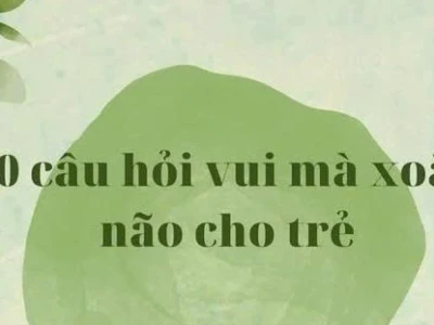 Khám phá 50+ Câu đố mẹo siêu hài hước và hack não