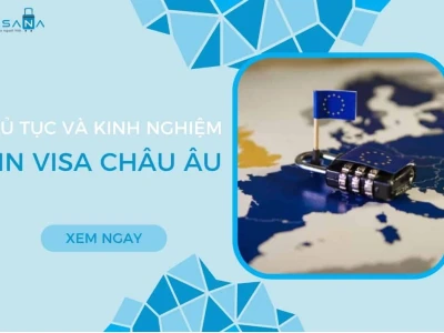 Visa Châu Âu: Điều kiện cần và đủ để sở hữu trong năm 2026