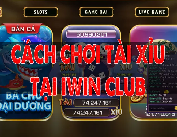 Hướng dẫn cách chơi Tài Xỉu tại iWin Club: Chi tiết từng bước và cách tính thưởng