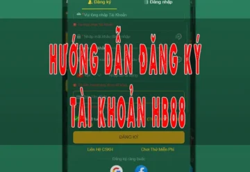 Hướng dẫn đăng ký tài khoản HB88 chi tiết từng bước, dễ dàng và bảo mật