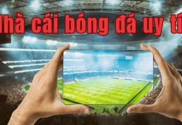 Cá cược bóng đá an toàn tại nhà cái uy tín – Những điều cần biết