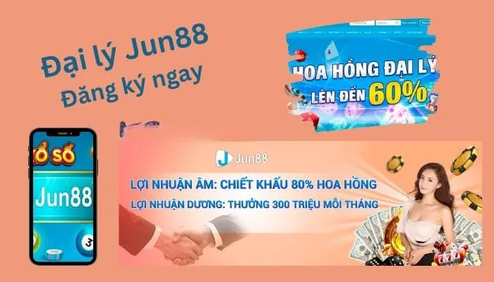 Làm đại lý jun 88 có lợi ích như thế nào