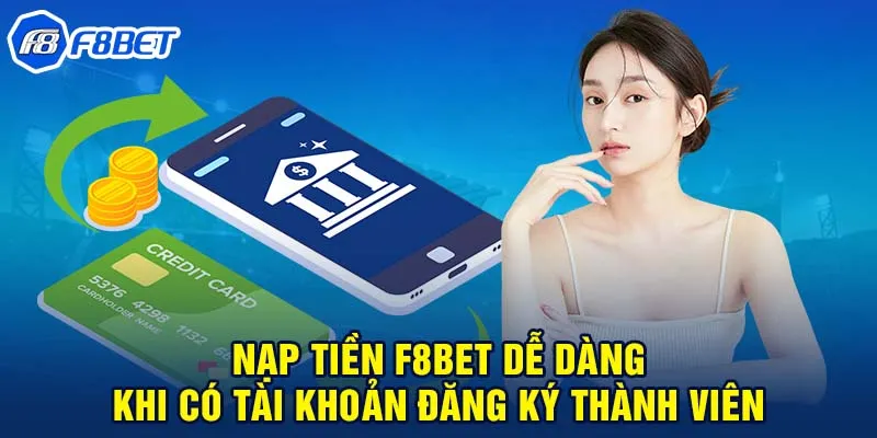 Các phương thức nạp tiền tại F8bet