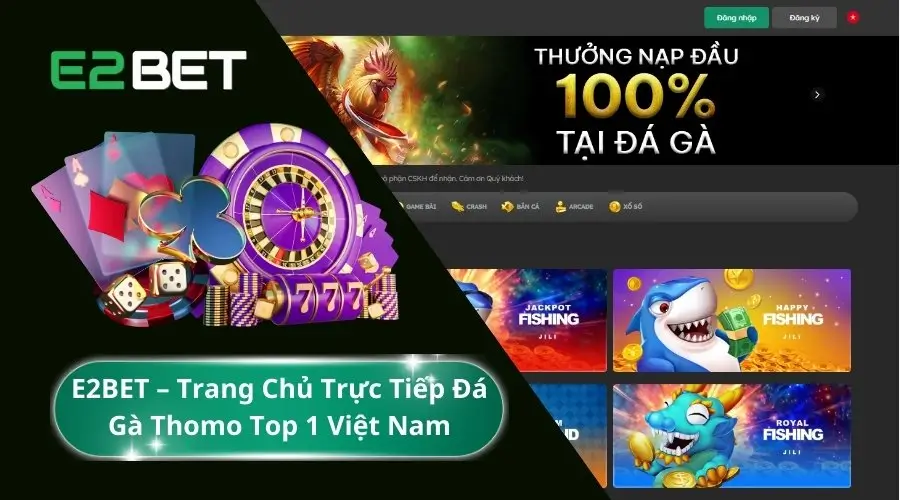 Tại Sao Nên Chọn e2bet?